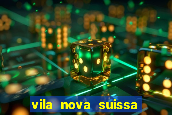 vila nova suissa mogi das cruzes